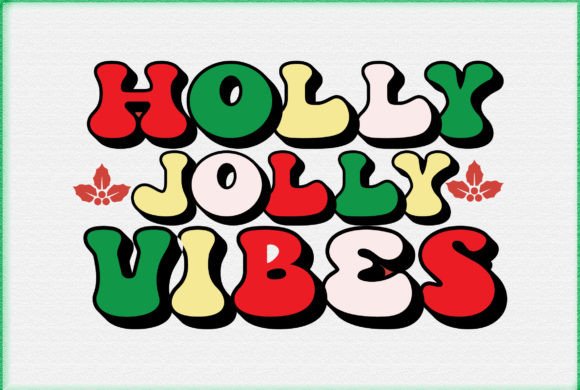 Holly Jolly Vibes Svg Review