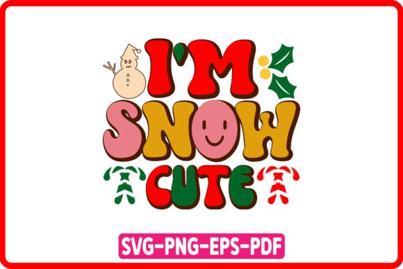 I’m Snow Cute, Retro Christmas SVG Review